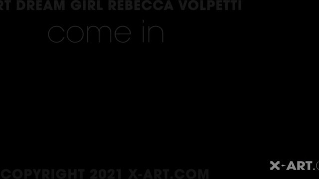 X-Art - Dream Girl Rebecca Volpetti Come In